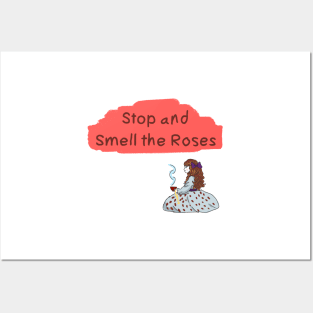 Stop and Smell the Roses Posters and Art